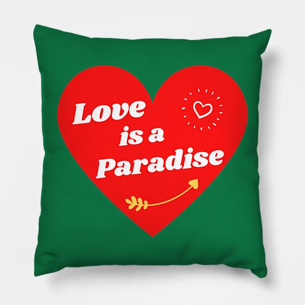 Love is a Paradise Pillow by Aleks Shop