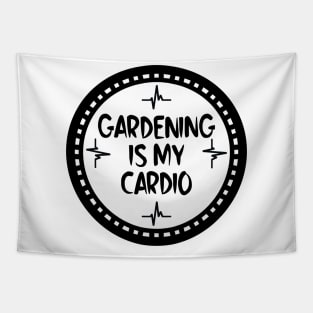 Gardening Is My Cardio Tapestry