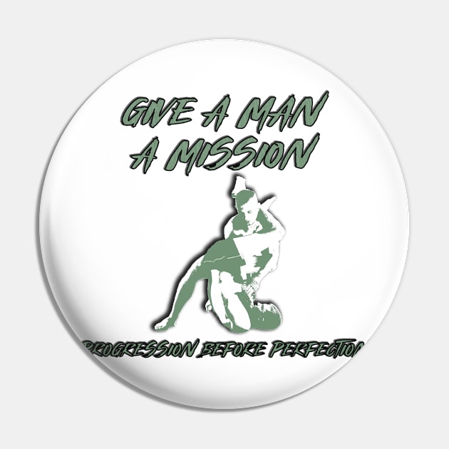 Give a man a mission Pin by Insaneluck