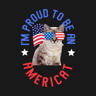 I'm Proud To Be An Americat - Funny Cat T-Shirt