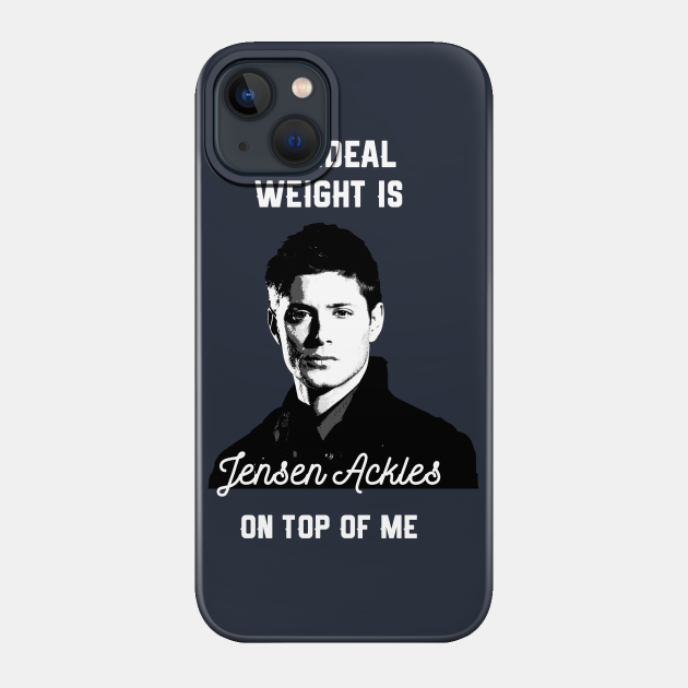 My Ideal Weight... - Supernatural - Phone Case