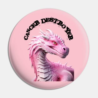 Cancer Destroyer Pin