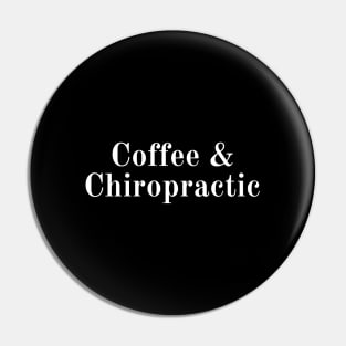 Coffee And Chiropractic Pin