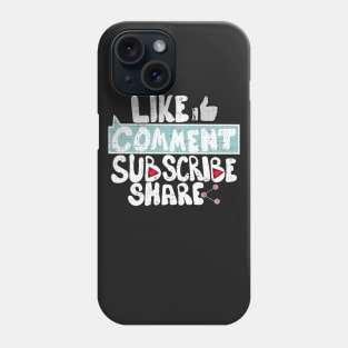 Like Comment Subscribe Share Phone Case