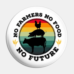 No Farmers No Food No Future Graphic Design Pin