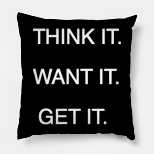 Think it, get It Pillow