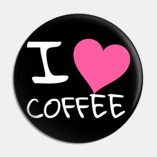 I love coffee Pin