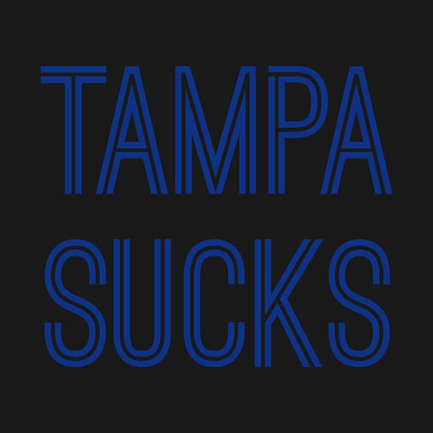 Tampa Sucks (Royal Text) by caknuck