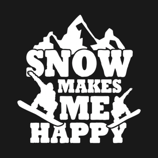 Snow Makes Me Happy Snowboarder T-Shirt