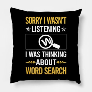 Sorry I Was Not Listening Word Search Pillow