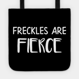 Freckles are Fierce Tote