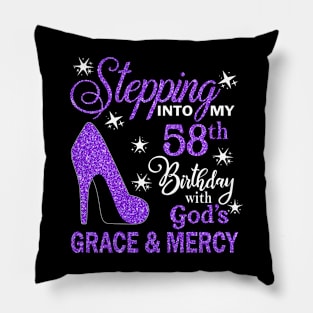 Stepping Into My 58th Birthday With God's Grace & Mercy Bday Pillow