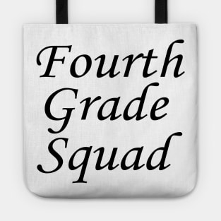 Fourth grade squad Tote
