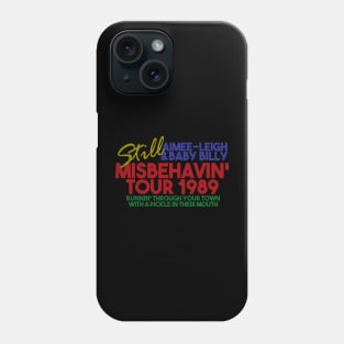 Misbehavin' world tour Phone Case