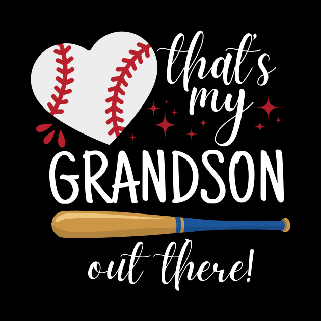 That's My Grandson Out There - Baseball Grandma by Ivanapcm