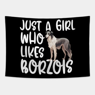 Just A Girl Who Likes Borzois Tapestry