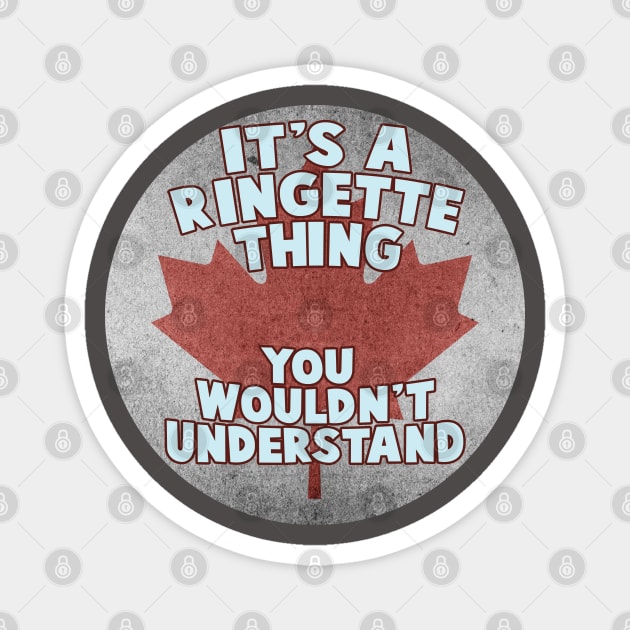 It's a ringette thing . You wouldn't understand Magnet by DacDibac