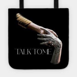 Talk To Me Tote