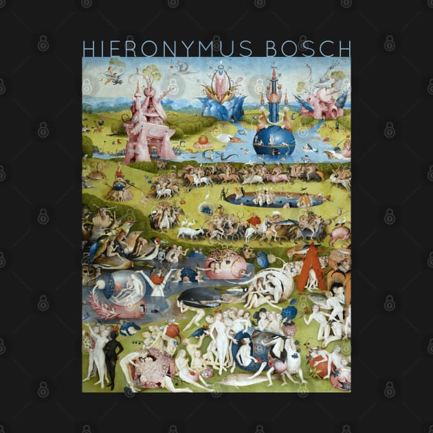 Hieronymus Bosch - The Garden of Earthly Delights by TwistedCity