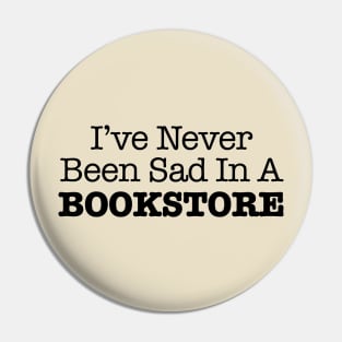 Never Sad in a Bookstore Pin