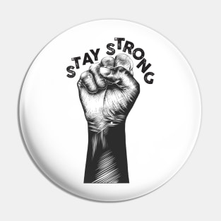 Stay Strong Pin