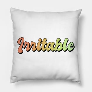 Irritable Pillow