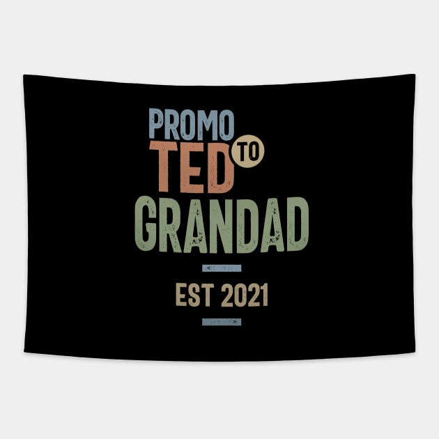 Promoted To Grandad Est 2021 | Fathers Day and Grandparents Day Gift Tapestry by cidolopez