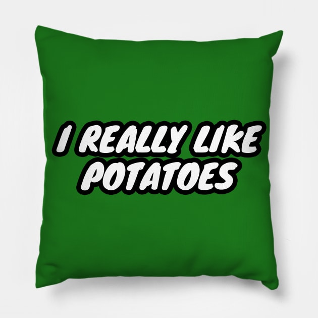 I Really Like Potatoes Pillow by LunaMay