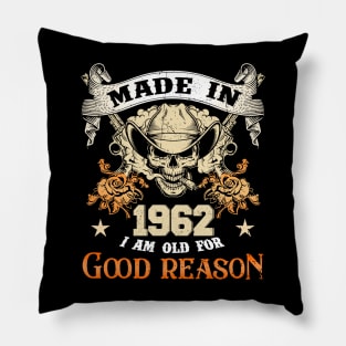 Skull Made In 1962 I Am Old For Good Reason Pillow