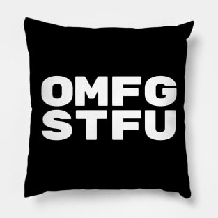 OMFG STFU Pillow