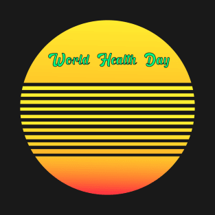 World Health Day T-Shirt