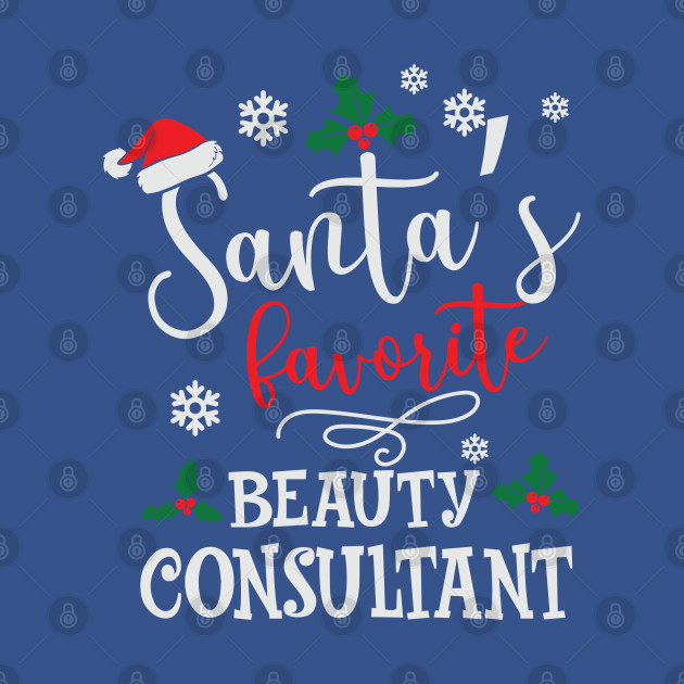 Discover Funny Santa's Favorite Beauty Consultant Tshirt - Santas Favorite - T-Shirt