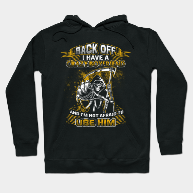 my boyfriend is crazy shirt