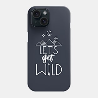 Let's Get Wild Phone Case