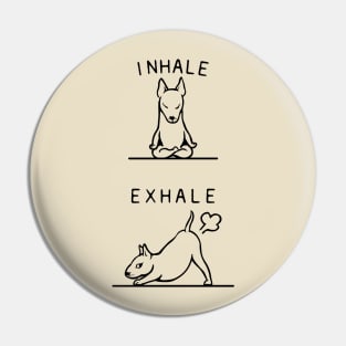 Inhale Exhale Bull Terrier Pin