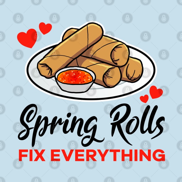 Spring Rolls fix everything by jonmlam