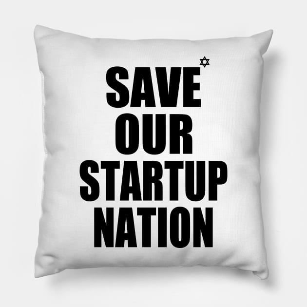 SAVE OUR STARTUP NATION Pillow by Milaino