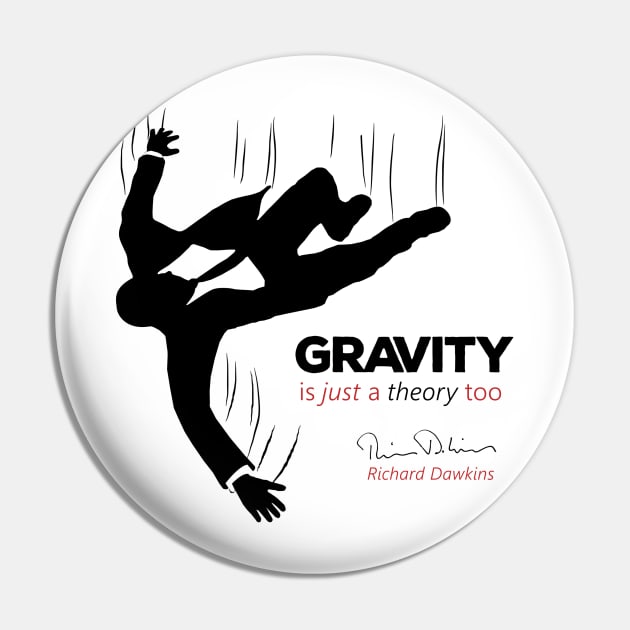 Gravity is just a theory too... Pin by ThisOnAShirt