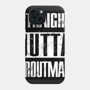 Straight Outta Troutman Phone Case