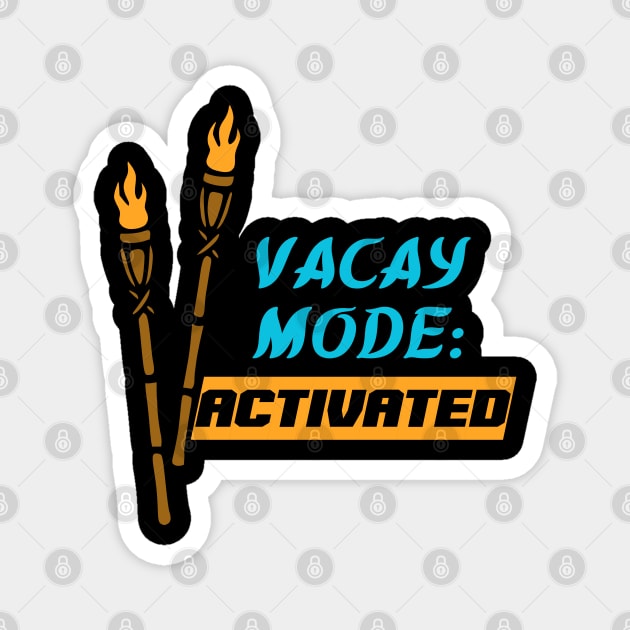 Vacay Mode: Activated Magnet by KayBee Gift Shop