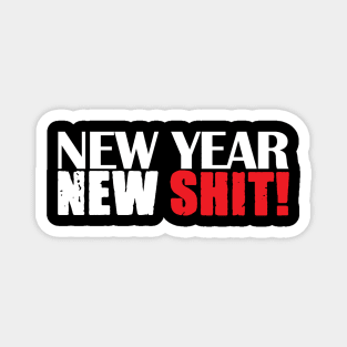 New Year New Shit Magnet