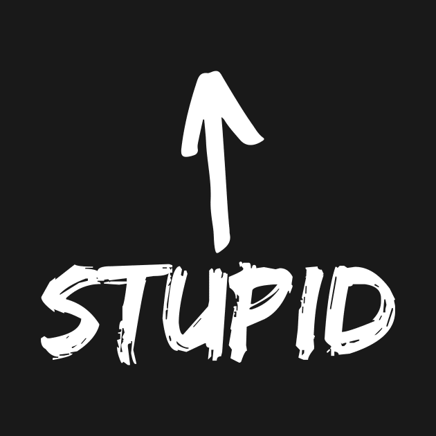 Stupid by Word and Saying