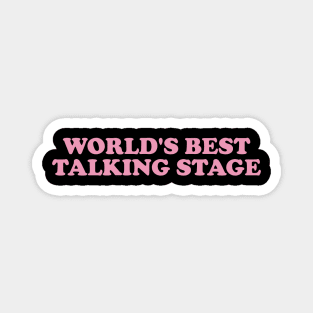 World's Best Talking Stage Shirt y2k Magnet