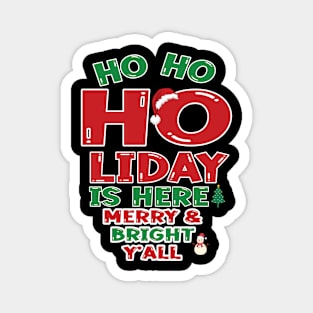 Ho Ho Holiday is Here! Magnet