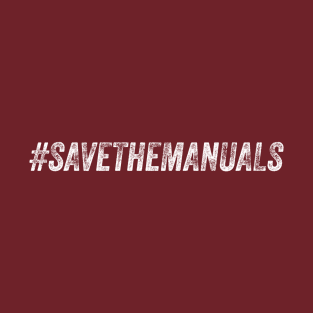 #SaveTheManuals T-Shirt