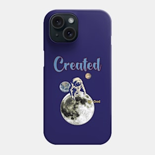 Created by God For Space Phone Case