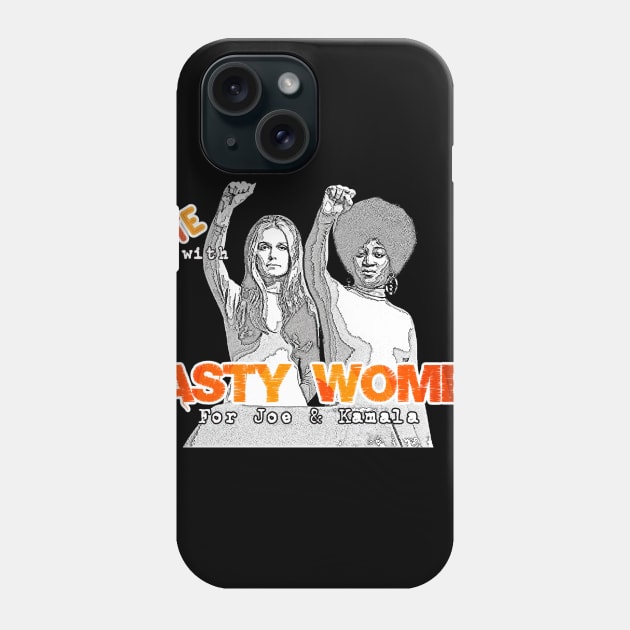 Vote With Nasty Women For Joe & Kamala Phone Case by NYCMikeWP