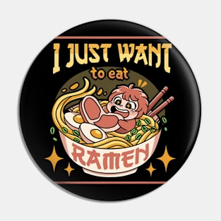 I just want to eat ramen Pin