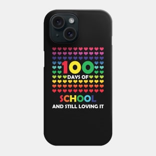 Cute 100 Days of school and still loving it Hearts 100th Day Phone Case