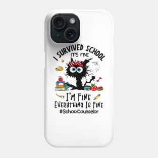 Black Cat School Counselor I'm Fine Everything Is Fine Phone Case